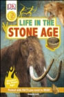 Life In The Stone Age : Discover the Stone Age! - Book