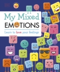 My Mixed Emotions : Learn to Love Your Feelings - Book