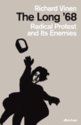 The Long '68 : Radical Protest and Its Enemies - Book