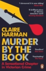 Murder by the Book : A Sensational Chapter in Victorian Crime - Book