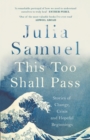 This Too Shall Pass : Stories of Change, Crisis and Hopeful Beginnings - Book
