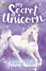 My Secret Unicorn: Flying High - Book