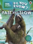 Do You Know? Level 4 - BBC Earth Fast and Slow - Book