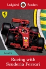Ladybird Readers Level 4 - Racing with Scuderia Ferrari (ELT Graded Reader) - Book