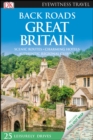 DK Eyewitness Back Roads Great Britain - Book