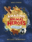 Tales of Amazing Animal Heroes : With an introduction from Michael Morpurgo - eBook