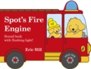 Spot's Fire Engine : A shaped board book with sound for babies and toddlers - Book