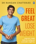 Feel Great Lose Weight : Long term, simple habits for lasting and sustainable weight loss - Book