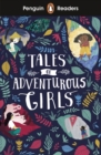 Penguin Readers Level 1: Tales of Adventurous Girls (ELT Graded Reader) - Book