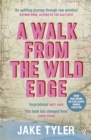 A Walk from the Wild Edge : ‘This Book Has Changed Lives’ Chris Evans - Book