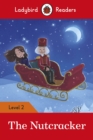 Ladybird Readers Level 2 - The Nutcracker (ELT Graded Reader) - Book