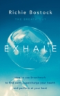 Exhale : How to Use Breathwork to Find Calm, Supercharge Your Health and Perform at Your Best - Book