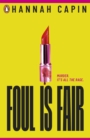 Foul is Fair : a razor-sharp revenge thriller for the #MeToo generation - eBook