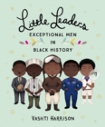 Little Leaders: Exceptional Men in Black History - Book