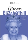 DK Life Stories Queen Elizabeth II : Amazing people who have shaped our world - Book
