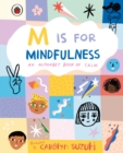 M is for Mindfulness: An Alphabet Book of Calm - eBook