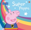 Peppa Pig: Super Peppa! - eBook