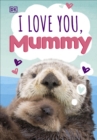 I Love You, Mummy - Book