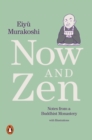 Now and Zen : Notes from a Buddhist Monastery: with Illustrations - Book