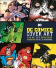 DC Comics Cover Art : 350 of the Greatest Covers in DC's History - Book