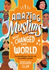 Amazing Muslims Who Changed the World - Book