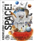 Knowledge Encyclopedia Space! : The Universe as You've Never Seen it Before - Book