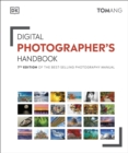 Digital Photographer's Handbook : 7th Edition of the Best-Selling Photography Manual - eBook