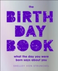 The Birthday Book : What the day you were born says about you - Book