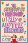 The Catastrophic Friendship Fails of Lottie Brooks - Book