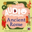Ladybird Audio Adventures: Ancient Rome - Book