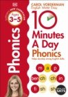 10 Minutes A Day Phonics, Ages 3-5 (Preschool) : Supports the National Curriculum, Helps Develop Strong English Skills - eBook