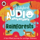 Ladybird Audio Adventures: Rainforests - eAudiobook