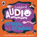 Ladybird Audio Adventures: Creepy Crawlies - Book
