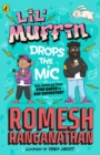 Lil' Muffin Drops the Mic : The brand-new children’s book from comedian Romesh Ranganathan! - eBook