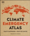 Climate Emergency Atlas : What's Happening - What We Can Do - eBook