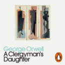 A Clergyman's Daughter : Penguin Modern Classics - eAudiobook