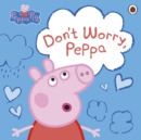 Peppa Pig: Don't Worry, Peppa - Book