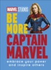 Marvel Studios Be More Captain Marvel : Embrace Your Power and Inspire Others - Book