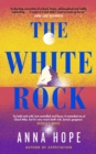 The White Rock : From the bestselling author of The Ballroom - Book