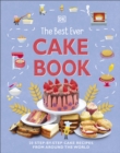 The Best Ever Cake Book : 20 Step-by-Step Cake Recipes from Around the World - Book