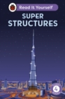 Super Structures: Read It Yourself - Level 4 Fluent Reader - Book