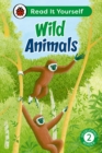 Wild Animals: Read It Yourself - Level 2 Developing Reader - Book