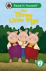 The Three Little Pigs: Read It Yourself - Level 2 Developing Reader - Book