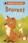 The Bravest Fox: Read It Yourself - Level 1 Early Reader - eBook