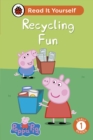 Peppa Pig Recycling Fun: Read It Yourself - Level 1 Early Reader - Book
