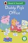 Peppa Pig Daddy Pig's Office: Read It Yourself - Level 2 Developing Reader - Book