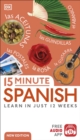 15 Minute Spanish : Learn in Just 12 Weeks - Book