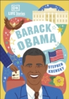 DK Life Stories Barack Obama : Amazing People Who Have Shaped Our World - Book
