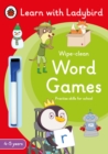 Word Games: A Learn with Ladybird Wipe-Clean Activity Book 4-5 years : Ideal for home learning (EYFS) - Book