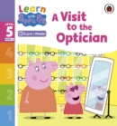 Learn with Peppa Phonics Level 5 Book 11 – A Visit to the Optician (Phonics Reader) - eBook